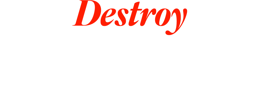 Destroy PURPOSELESS CREATIVITY.png